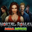 Tragamonedas 
Immortal Romance Mega Moolah