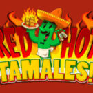 Tragamonedas 
Red Hot Tamales