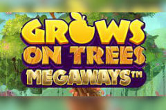 Tragamonedas 
Grows on Trees Megaways