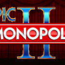 Tragaperras 
Epic Monopoly II